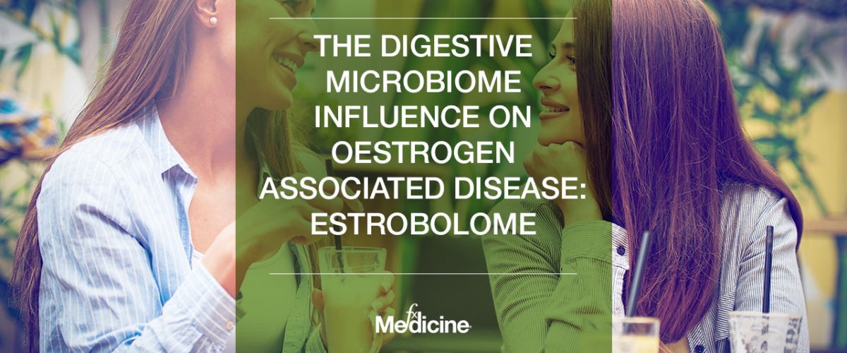 The digestive microbiome influence on oestrogen associated disease: Estrobolome